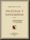 [Gutenberg 64439] • Troteras y danzaderas · Novela